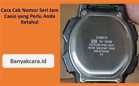 cek nomor seri jam casio.